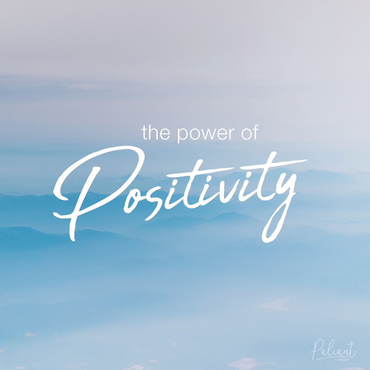 Power Of Positivity Paliant Design